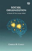 Social Organization A Study Of The Larger Mind Social Organization A Study Of The Larger Mind