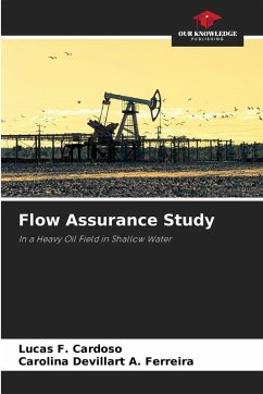 Flow Assurance Study - F. Cardoso, Lucas;Devillart A. Ferreira, Carolina