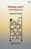 Piping Hot! (Pot-Bouille) A Realistic Novel