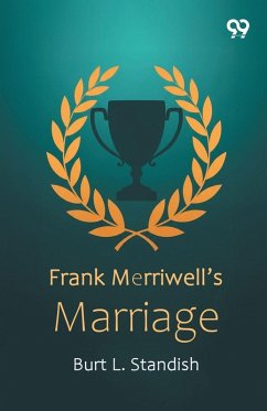 Frank Merriwell's Marriage - Standish, Burt L.