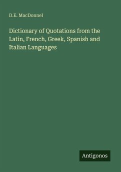Cover Dictionary of Quotations from the Latin, French, Greek, Spanish and Italian Languages