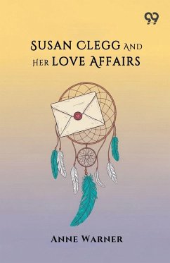 Susan Clegg And Her Love Affairs - Warner, Anne