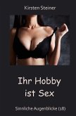 Ihr Hobby ist Sex