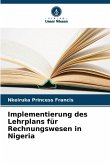 Implementierung des Lehrplans für Rechnungswesen in Nigeria Implementierung des Lehrplans für Rechnungswesen in Nigeria