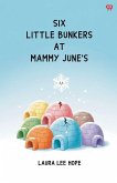 Six Little Bunkers At Mammy June's