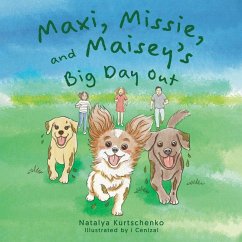 Maxi, Missie, and Maisey's Big Day Out - Kurtschenko, Natalya