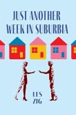 Just Another Week in Suburbia (eBook, ePUB)