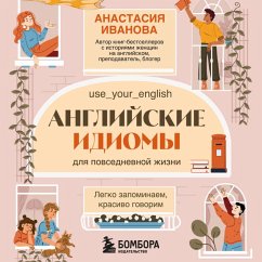 Cover Angliyskie idiomy dlya povsednevnoy zhizni. Legko zapominaem, krasivo govorim (MP3-Download)