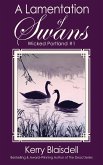 A Lamentation of Swans (Wicked Portland, #1) (eBook, ePUB)