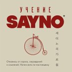 Uchenie SayNo. Otkazhis ot straha, opravdaniy i somneniy. Nachni zhit po-nastoyaschemu (MP3-Download)