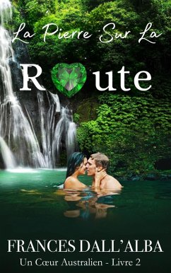 Cover La Pierre Sur La Route (Série Un Coeur Australien, #2) (eBook, ePUB)
