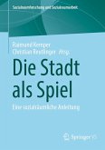 Die Stadt als Spiel (eBook, PDF)