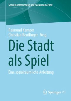 Die Stadt als Spiel (eBook, PDF) Die Stadt als Spiel (eBook, PDF)