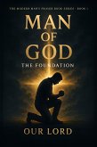 Man of God. The Foundation (eBook, ePUB) Man of God. The Foundation (eBook, ePUB)