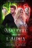Maudite pour l'Alpha (eBook, ePUB) Maudite pour l'Alpha (eBook, ePUB)