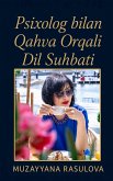 Psixolog bilan Qahva Orqali Dil Suhbati: Haqiqat va Hype - Haqiqiy Mutaxassislarni Soxta Mutaxassislardan Qanday Ajratish (eBook, ePUB)