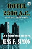 La principessa stellare (Hotel 2300 A.C.2) (eBook, ePUB)