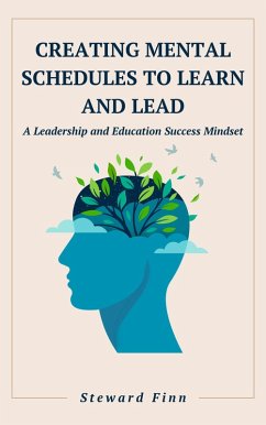Cover Creating Mental Schedules to Learn and Lead (eBook, ePUB)