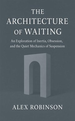 Cover The Architecture of Waiting (eBook, ePUB)