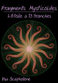 Fragments Mysticoïdes - L'Étoile à 13 Branches (eBook, ePUB)