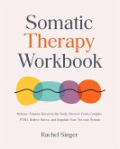 Somatic Therapy Workbook (eBook, ePUB)