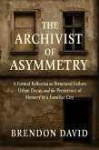 The Archivist of Asymmetry (eBook, ePUB)
