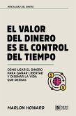 El Valor Del Dinero Es El Control Del Tiempo (eBook, ePUB)