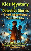 Kids Mystery & Detective Stories Short Adventures Full of Secret Clues (eBook, ePUB)