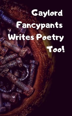 Cover Gaylord Fancypants Writes Poetry Too! (eBook, ePUB)