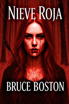 Nieve Roja (eBook, ePUB) - Boston, Bruce