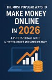 Most Popular Ways to Make Money Online in 2026 (eBook, ePUB)