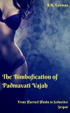 The Bimbofication of Padmavati Vajah: From Harried Hindu to Seductive Sexpot (The Bimbofication of Woman, #32) (eBook, ePUB)