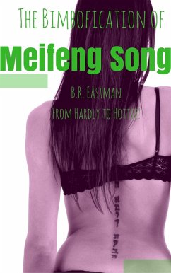 Cover The Bimbofication of Meifeng Song: From Hardly to Hottie! (The Bimbofication of Woman, #26) (eBook, ePUB)