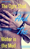 The Ogre Stud and the Motor in the Mud: Monster Lust and Love (eBook, ePUB)