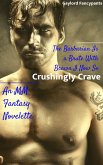 The Barbarian Is a Brute With Brawn I Now So Crushingly Crave: An MM Fantasy Novelette (eBook, ePUB)