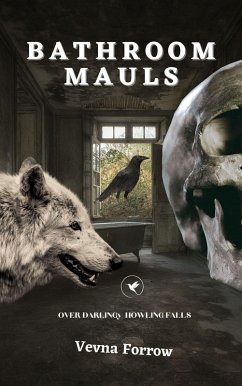 Cover Bathroom Mauls [A Darling Howl: Snow & Fall Message Collection]: Furred-Up Poems Featuring Moonlight Writing Lossed Love Moments & Global Fighting Torments (The Jazzy Hummingbird Project) (eBook, ePUB)