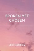 Broken Yet Chosen (eBook, ePUB)