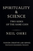 Spirituality and Science: Two Sides of the Same Coin (eBook, ePUB)