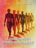 La Transformación a Través del Counseling (eBook, ePUB)