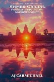Khmer Origins, Foundations of the Angkor Empire (Angkor and the Khmer Empire, #3) (eBook, ePUB)