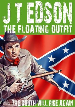 Cover The Floating Outfit 37: The South Will Rise Again (eBook, ePUB)