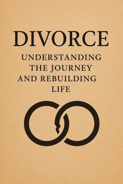 Cover Divorce: Understanding the Journey and Rebuilding Life (eBook, ePUB)