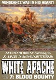 White Apache 7: Blood Bounty (eBook, ePUB)