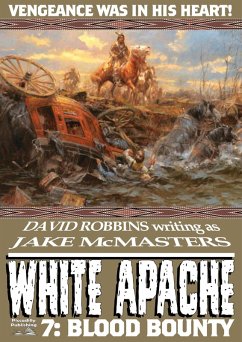 Cover White Apache 7: Blood Bounty (eBook, ePUB)