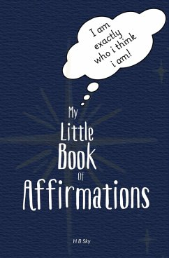 My Little Book of Affirmations (eBook, ePUB) - Sky, H. B