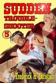 Sudden 5: Sudden - Troubleshooter (Sudden (Western), #5) (eBook, ePUB)