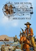 The Tylers 1: Brigham's Way (The Tylers Western Saga, #1) (eBook, ePUB)