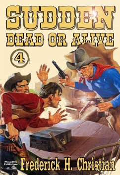Cover Sudden 4: Sudden - Dead or Alive (Sudden (Western), #4) (eBook, ePUB)