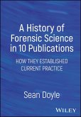 A History of Forensic Science in 10 Publications (eBook, ePUB)