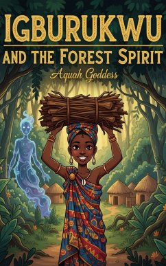 Cover Igburukwu and the Forest Spirit (eBook, ePUB)